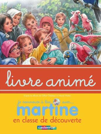 Couverture du livre « Martine As-Tu Trouve ? T.10 ; Martine En Classe Découverte » de Delahaye Gilbert et Marlier Marcel aux éditions Casterman