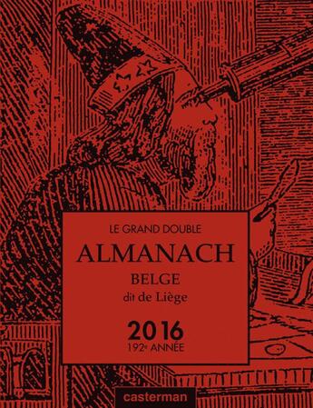 Couverture du livre « Le grand double almanach belge dit de Liège 2016 » de  aux éditions Casterman