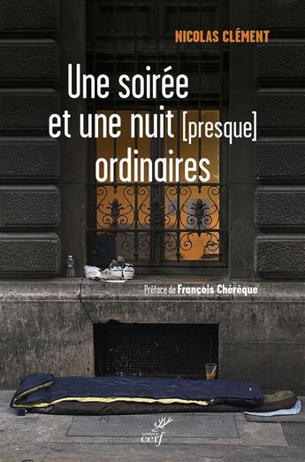 Couverture du livre « Une soirée et une nuit (presque) ordinaire » de Nicolas Clement aux éditions Cerf