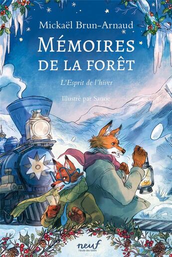 Couverture du livre « Mémoires de la forêt Tome 3 : l'esprit de l'hiver » de Sanoe et Mickael Brun-Arnaud aux éditions Ecole Des Loisirs