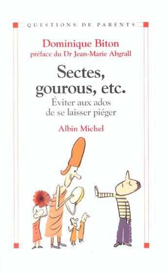 Couverture du livre « Sectes, Gourous, Etc... Eviter Aux Ados De Se Laisser Pieger » de Dominique Biton aux éditions Albin Michel