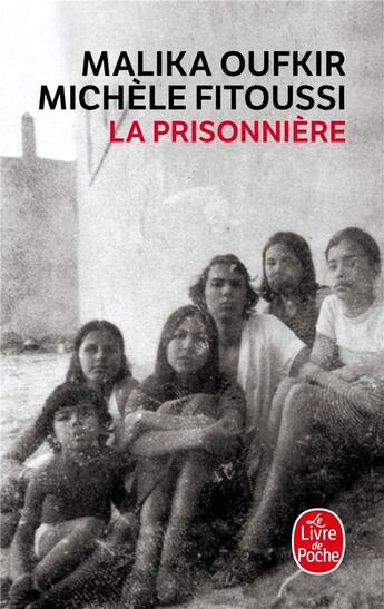 Couverture du livre « La prisonnière » de Michèle Fitoussi et Malika Oufkir aux éditions Le Livre De Poche