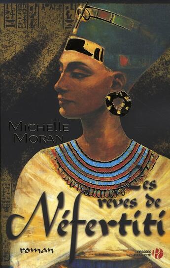Couverture du livre « Les reves de nefertiti » de Moran Michelle aux éditions Presses De La Cite