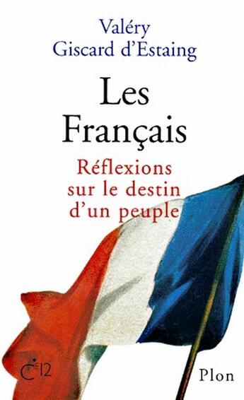 Couverture du livre « Les français ; réflexions sur le destin d'un peuple » de Giscard D'Estaing V. aux éditions Plon