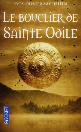 Couverture du livre « Le bouclier de Sainte Odile » de Yves-Olivier Muhlheim aux éditions Pocket