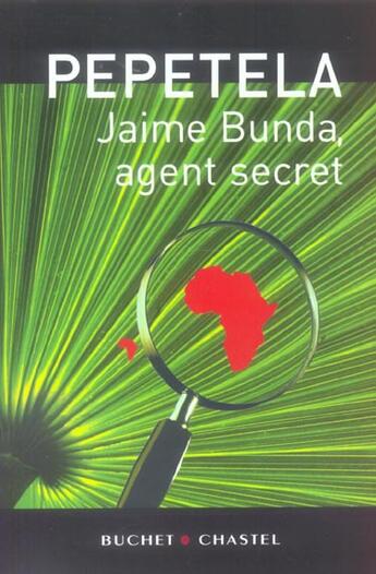 Couverture du livre « Jaime bunda agent secret » de Pepetela aux éditions Buchet Chastel