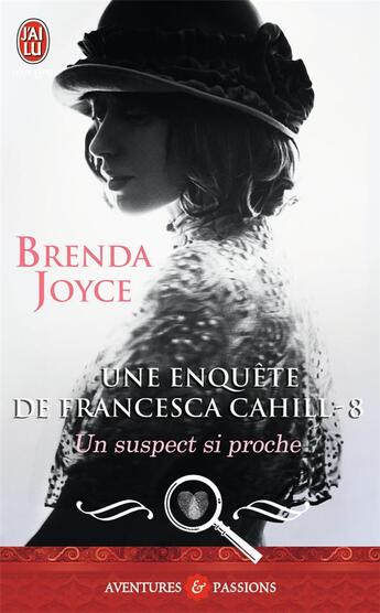 Couverture du livre « Une enquete de francesca cahill - 8 - un suspect si proche » de Brenda Joyce aux éditions J'ai Lu