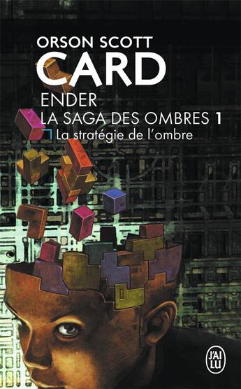 Couverture du livre « La saga des ombres t.1 ; la stratégie de l'ombre » de Orson Scott Card aux éditions J'ai Lu