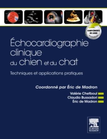 Couverture du livre « Échocardiographie clinique du chien et du chat ; techniques et applications pratiques » de Eric De Madron aux éditions Elsevier-masson