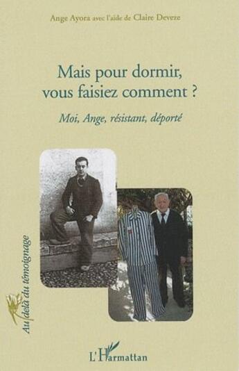 Couverture du livre « Mais pour dormir, vous faisiez comment ? » de Deveze/Ayora aux éditions L'harmattan