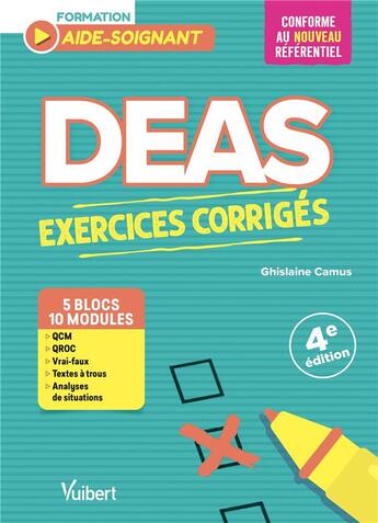 Couverture du livre « DEAS : exercices corrigés pour les aides-soignants ; QCM, QROC, mises en situation professionnelle » de Ghislaine Camus aux éditions Vuibert