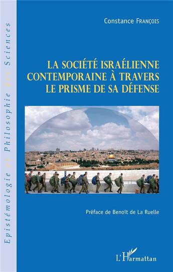 Couverture du livre « La société israélienne contemporaine à travers le prisme de sa défense » de Constance Francois aux éditions L'harmattan