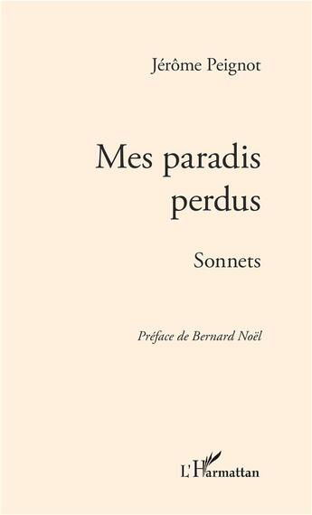 Couverture du livre « Mes paradis perdus » de Jérôme Peignot aux éditions L'harmattan