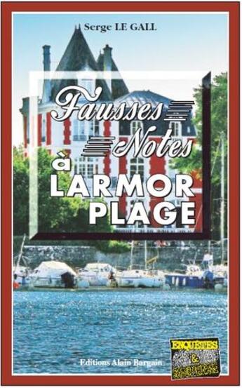 Couverture du livre « Fausse notre à Larmor-Plage » de Serge Le Gall aux éditions Bargain