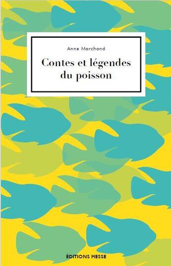 Couverture du livre « Contes et légendes du poisson » de Anne Marchand aux éditions Hesse