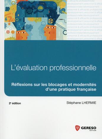 Couverture du livre « L'évaluation professionnelle ; réflexions sur les blocages et modernités d'une pratique française (2e édition) » de Stephane Lhermie aux éditions Gereso