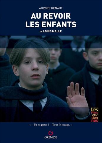 Couverture du livre « Au revoir les enfants : de Louis Malle » de Aurore Renaut aux éditions Gremese