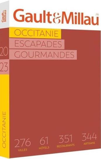 Couverture du livre « Occitanie 2023 - escapades gourmandes » de Gaultetmillau aux éditions Gault&millau