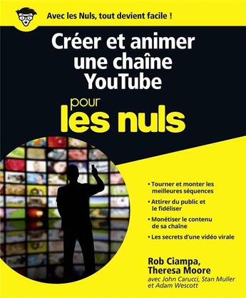 Couverture du livre « Créer et animer une chaîne YouTube pour les nuls » de Rob Ciampa et Theresa Moore et John Carucci et Stan Muller et Adam Wescott aux éditions First Interactive