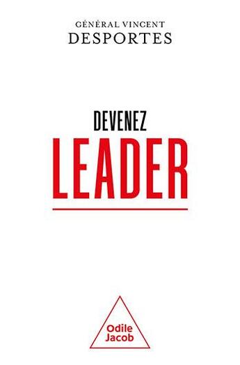 Couverture du livre « Devenez leader » de Desportes/Vincent aux éditions Odile Jacob