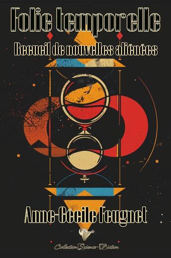 Couverture du livre « Folie temporelle : recueil de nouvelles aliénées » de Anne-Cecile Feugnet aux éditions Cordes De Lune