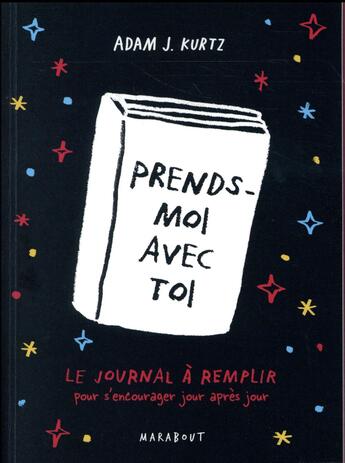 Couverture du livre « Prends-moi avec toi » de Adam J. Kurtz aux éditions Marabout