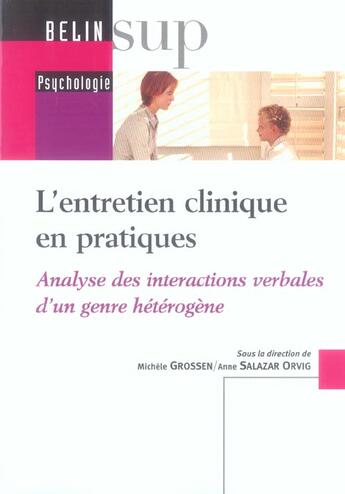 Couverture du livre « L'entretien clinique en pratiques - analyse des interactions verbales d'un genre heterogene » de Grossen/Guidetti aux éditions Belin Education