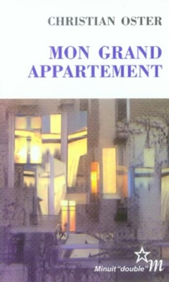 Couverture du livre « Mon grand appartement » de Christian Oster aux éditions Minuit