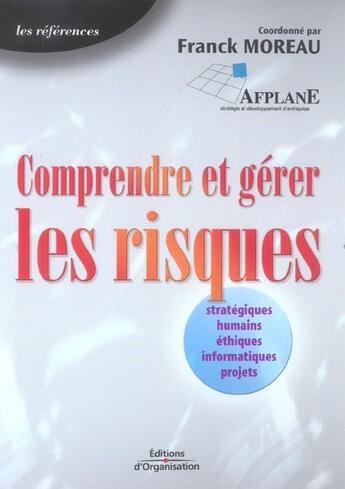 Couverture du livre « Comprendre et gerer les risques - les references » de Moreau Franck aux éditions Organisation