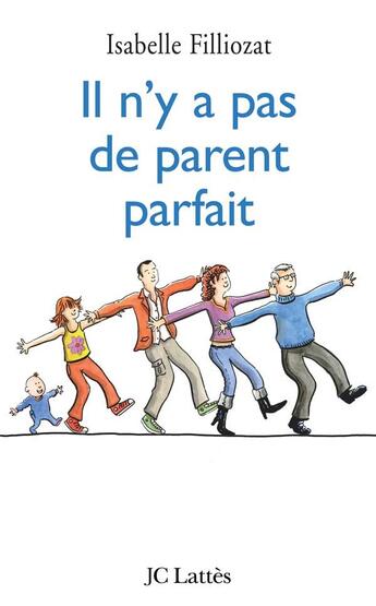 Couverture du livre « Il n'y a pas de parent parfait » de Isabelle Filliozat aux éditions Lattes