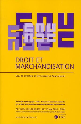 Couverture du livre « Droit et marchandisation » de Annie Martin et Eric Loquin aux éditions Lexisnexis