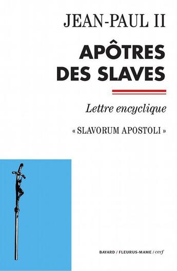 Couverture du livre « Apôtres des slaves » de Jean-Paul Ii aux éditions Bayard