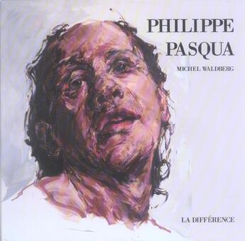 Couverture du livre « Philippe pasqua » de Michel Waldberg aux éditions La Difference