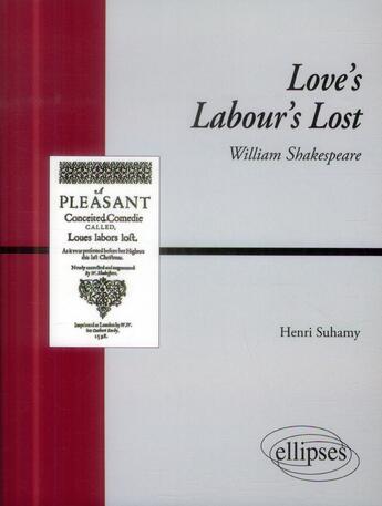 Couverture du livre « Love s labour s lost, shakespeare » de Henri Suhamy aux éditions Ellipses