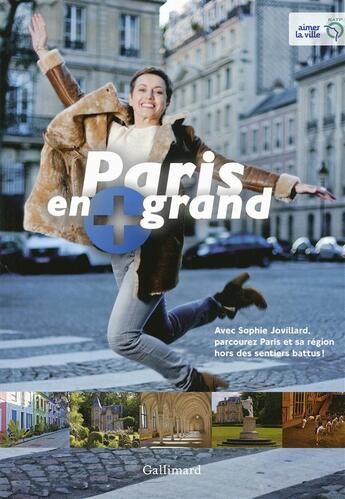 Couverture du livre « Paris en plus grand » de Sophie Jovillard et Pascal Mateo aux éditions Gallimard-loisirs