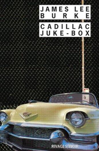 Couverture du livre « Cadillac juke-box » de James Lee Burke aux éditions Rivages