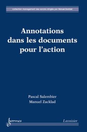 Couverture du livre « Annotations dans les documents pour l'action » de Pascal Salembier aux éditions Hermes Science Publications