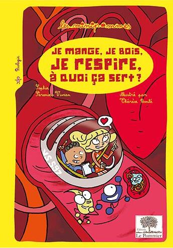 Couverture du livre « Je mange, je bois, je respire, à quoi ca sert ? » de Sophie Seronie-Vivien et Therese Bonte aux éditions Le Pommier