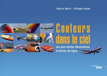 Couverture du livre « Couleurs dans le ciel » de Fabrice Marie et Philippe Arhab aux éditions Cherche Midi