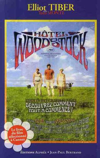 Couverture du livre « Hôtel Woodstock » de Elliot Tiber et Tom Monte aux éditions Alphee.jean-paul Bertrand