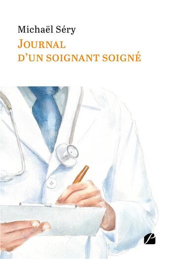 Couverture du livre « Journal d'un soignant soigné » de Michael Sery aux éditions Editions Du Panthéon