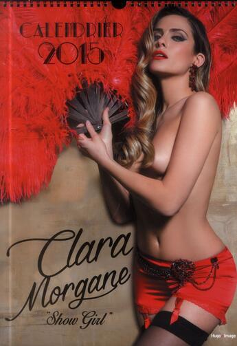 Couverture du livre « Clara Morgane ; calendrier mural 2015 » de  aux éditions Hugo Image