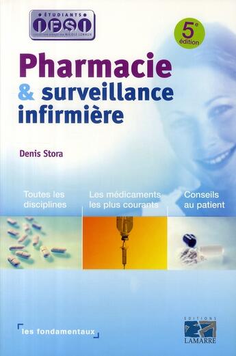 Couverture du livre « Pharmacie et surveillance infirmière (5e édition) » de Stora aux éditions Lamarre