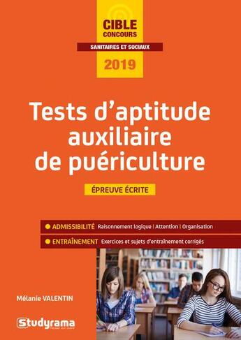 Couverture du livre « Tests d'aptitude auxiliaire de puériculture (édition 2019) » de Melanie Valentin aux éditions Studyrama