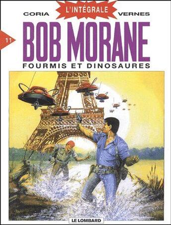 Couverture du livre « Bob Morane ; Intégrale vol.11 ; fourmis et dinosaures » de Coria et Vernes Henri aux éditions Lombard