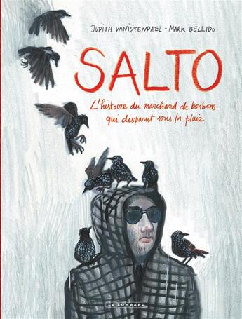 Couverture du livre « El salto; l'histoire du marchand de bonbons qui disparut sous la pluie » de Judith Vanistendael et Bellido aux éditions Lombard