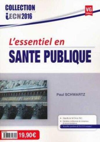 Couverture du livre « L'essentiel en santé publique » de Paul Schwartz aux éditions Vernazobres Grego