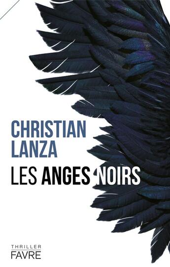 Couverture du livre « Les anges noirs » de Christian Lanza aux éditions Favre