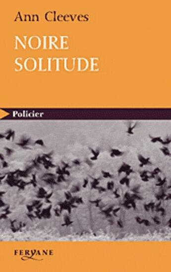 Couverture du livre « Noire solitude » de Ann Cleeves aux éditions Feryane