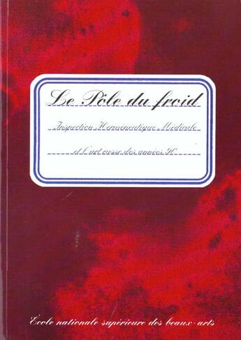 Couverture du livre « Le pole du froid - inspection hermeneutique medicale et l'art russe des annees 90 » de Erofeev Andrei aux éditions Ensba